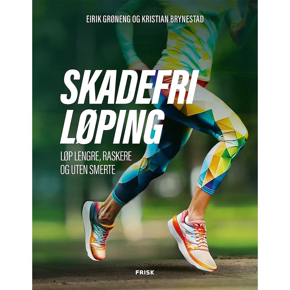 Skadefri Løping Løp lengre, raskere og uten smerte Bok