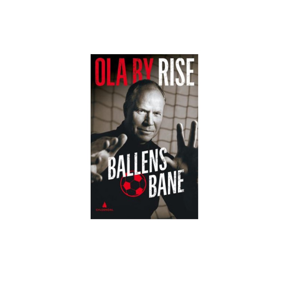 Gyldendal Ballens Bane - Bok av Ola By Rise